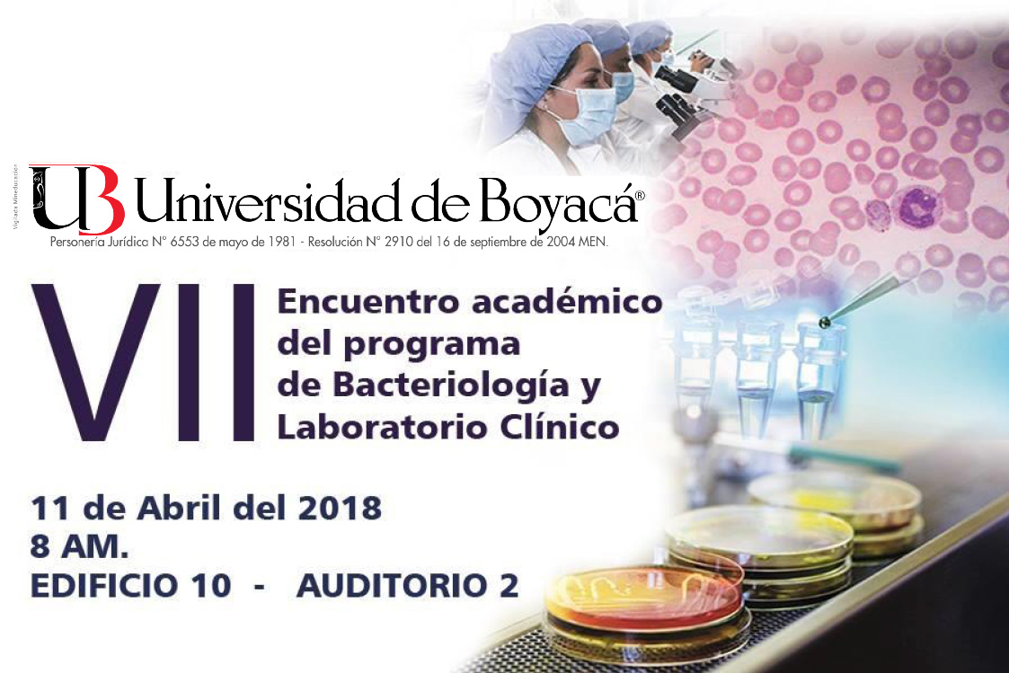 VII Encuentro académico programa de Bacteriología y Laboratorio Clínico 