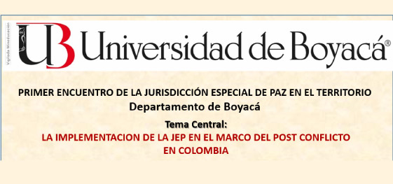 Ier Encuentro de la Jurisdicción Especial de Paz en el Territorio Departamento de Boyacá 