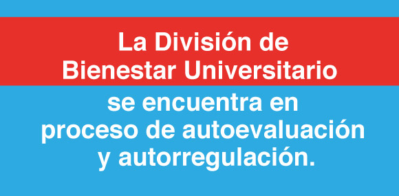 División de Bienestar Universitario en proceso de Autoevaluación y Autorregulación