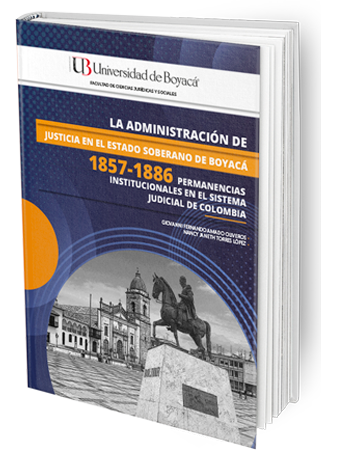 La Administración de Justicia en el Estado Soberano de Boyacá, 1857-1886