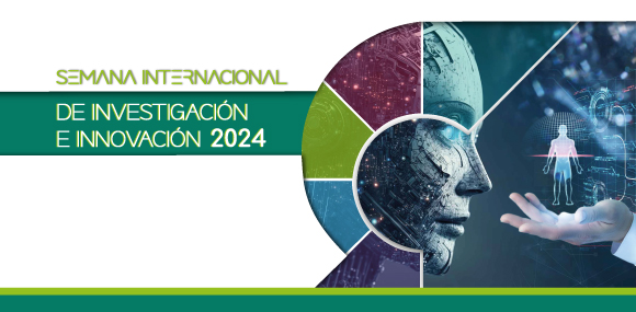 Semana Internacional de Investigación e Innovación 2024