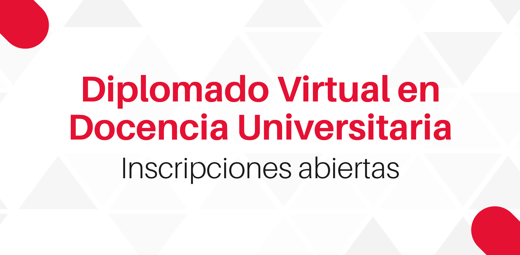 Inscripciones abiertas para Diplomado Virtual en Docencia Universitaria primer semestre 2025