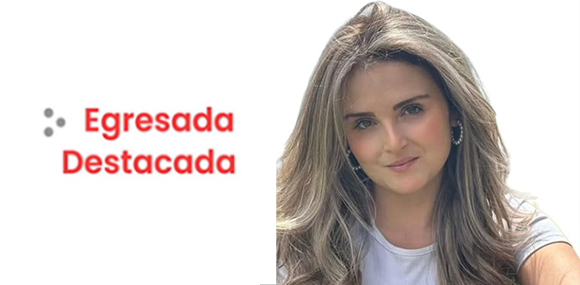 Egresada Destacada: María Alejandra Azula Rosas