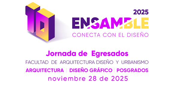 Ensamble 2025: Conecta con el Diseño - Jornada de Egresados