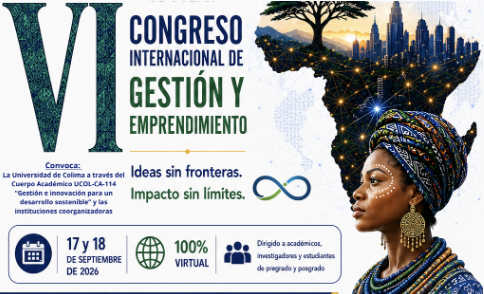 Postúlate con tu propuesta de ponencia para el VI Congreso Internacional de Gestión y Emprendimiento (CIGE 2026).