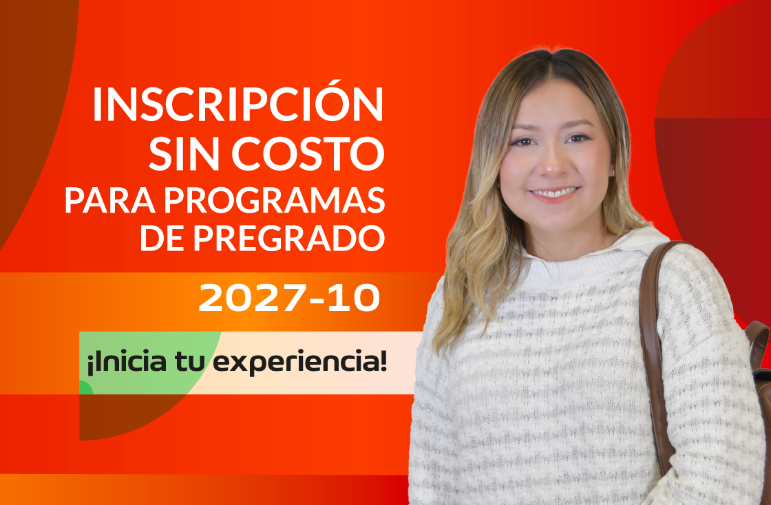 Ya se encuentran abiertas las inscripciones y matrículas para los programas de pregrado - 2027