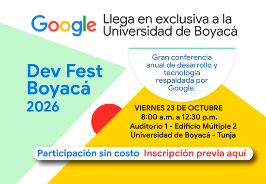 Google Llega en exclusiva a la Universidad de Boyacá - Dev fest Boyacá 2026