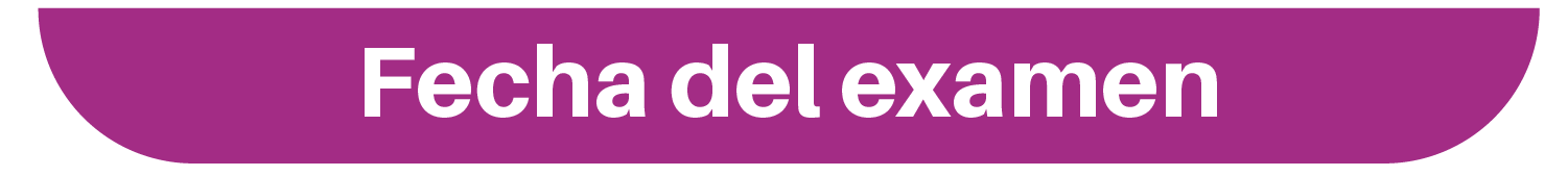 Fecha del examen