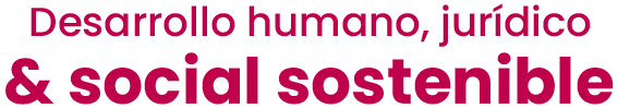 Desarrollo humano jurídico & social sostenible