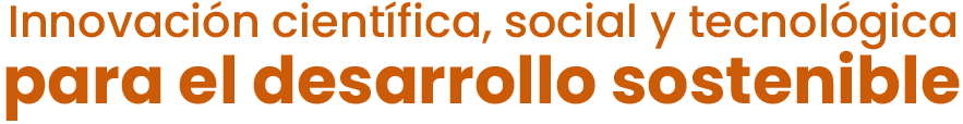 Innovación, cientifica, social y tecnológica para el desarrollo sostenible