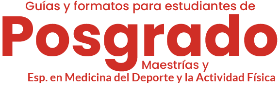 Guías y formatos para estudiantes de Posgrado Maestrías y Especialización médico quirúrgica