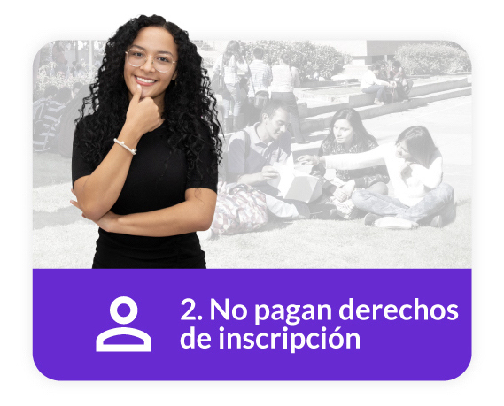 2. No pagan derechos de inscripción