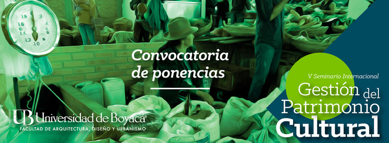 Convocatoria de Ponencias V Seminario Internacional Gestión del Patrimonio Cultural