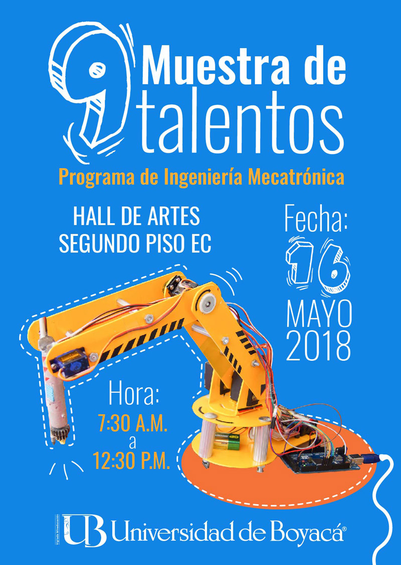 El Programa de Ingeniería Mecatrónica a la 9 Muestra de Talentos este lunes 16 de mayo en el segundo piso del Edificio Central. 
