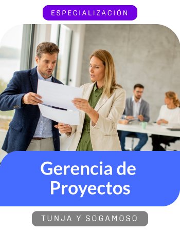 Especialización en Gerencia de Proyectos - Tunja y Sogamoso