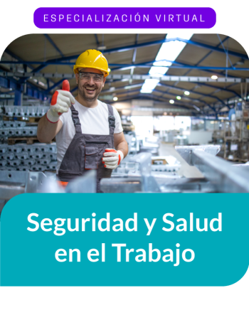 Especialización en Seguridad y Salud en el Trabajo (Virtual)