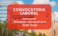 Convocatoria laboral: Instructor Bienestar Universitario Sede Tunja