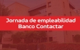 Jornada de Empleabilidad Banco Contactar
