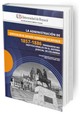 La Administración de Justicia en el Estado Soberano de Boyacá, 1857-1886