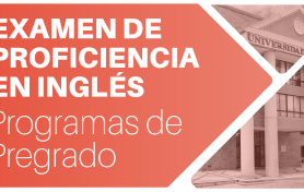 Examen de Proficiencia en inglés - Programas de Pregrado 5 de marzo de 2026