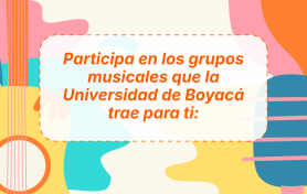 Participa en el Grupo Musical de la UdeB Sogamoso