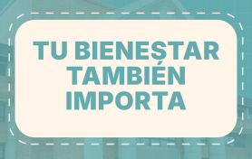 Egresado: tu bienestar también importa