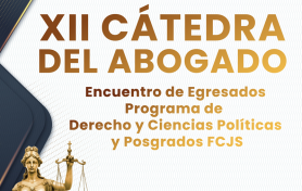XII Cátedra del Abogado - Encuentro de Egresados