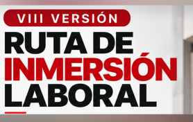 VIII Versión Ruta de Inmersión Laboral