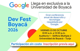 Google Llega en exclusiva a la Universidad de Boyacá - Dev fest Boyacá 2026