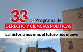 Celebremos los 33 años del Programa de Derecho y Ciencias Políticas
