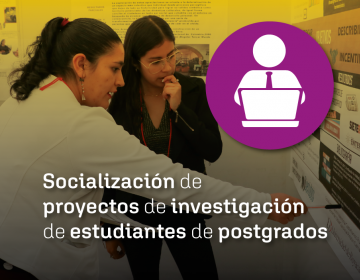 Socialización de proyectos de investigación de estudiantes de postgrados