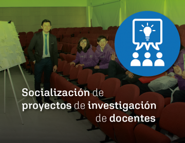 Socialización de proyectos de investigación de docentes