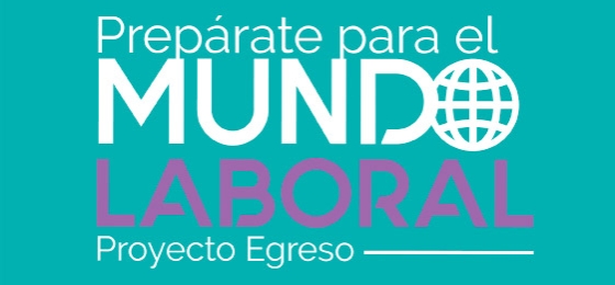 Prepárate para el Mundo Laboral - Proyecto Egreso