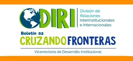 Boletín 02 DIRI Cruzando Fronteras