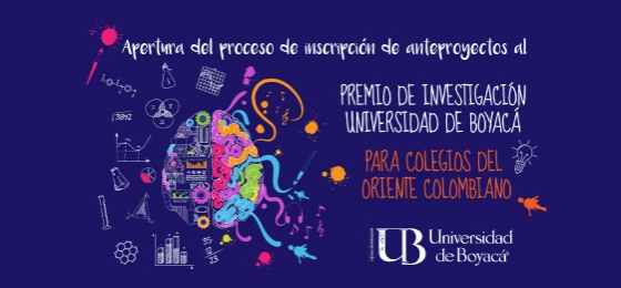 Apertura del Proceso de inscripción de Anteproyectos al Premio de Investigación Universidad de Boyacá para colegios del Oriente Colombiano