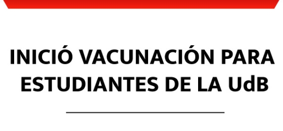 Primera Jornada de Vacunación para Estudiantes de la UdB