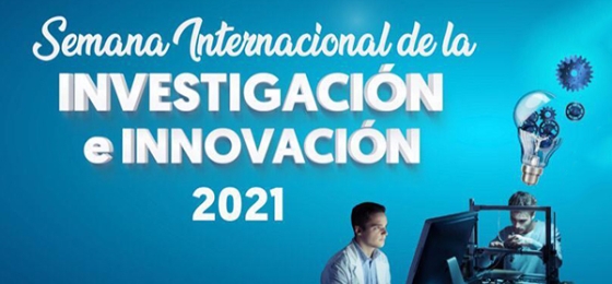 Semana Internacional de la investigación e innovación 2021