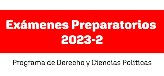 Exámenes Preparatorios del Período 202320 - Programa de Derecho y Ciencias Políticas - Sedes Tunja y Sogamoso
