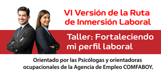 VI Versión de la Ruta de Inmersión Laboral: Taller fortaleciendo mi perfil laboral