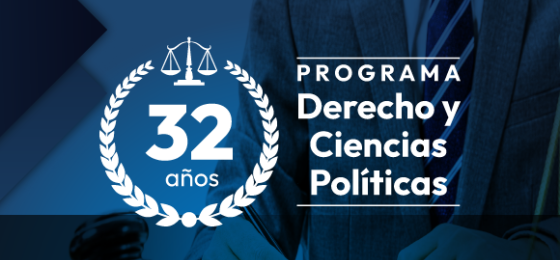 32 años del Programa de Derecho y Ciencias Políticas - Foro Jurídico y Celebración Cultural