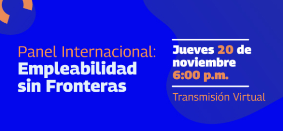 Panel Internacional: Empleabilidad sin Fronteras