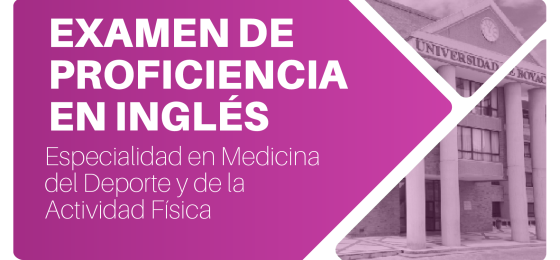 Examen de Proficiencia en inglés Programa Especialidad en Medicina del Deporte y de la Actividad Física 23 mayo 2026