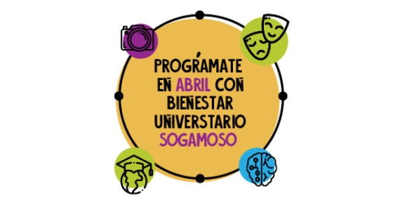 Mes de abril Programa Bienestar Universitario Sogamoso