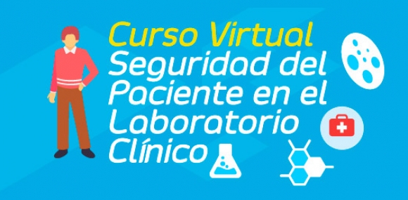 Curso Virtual Seguridad del Paciente en el Laboratorio Clínico 