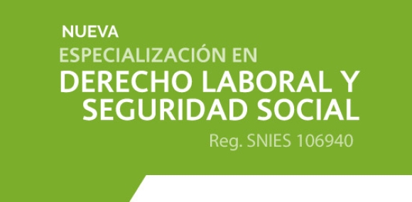 Nueva Especialización en Derecho Laboral  y Seguridad Social 