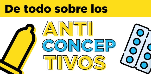 Conoce todo sobre los anticonceptivos 