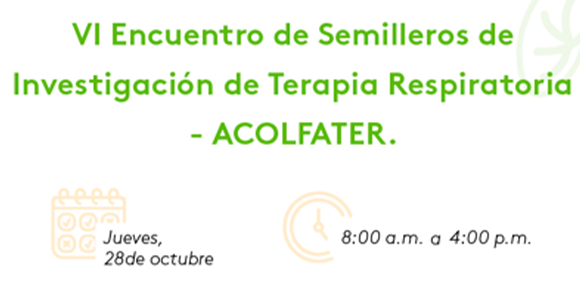 VI Encuentro Nacional de Semilleros de Investigación ACOLFATER