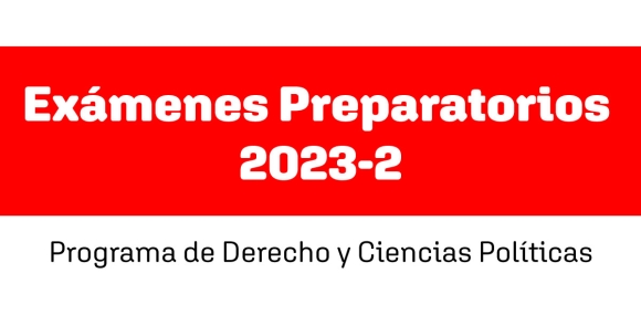 Exámenes Preparatorios del Período 202320 - Programa de Derecho y Ciencias Políticas - Sedes Tunja y Sogamoso