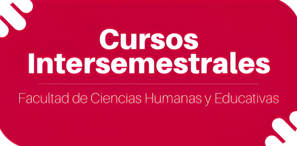 Cursos Intersemestrales FCHE periodo 202321
