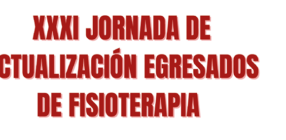 XXXI Jornada de Actualización de Egresados de Fisioterapia